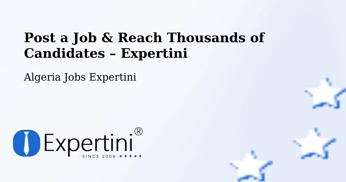 Post a Job in Sétif – Hire the Right Talent - Sétif, Algeria Jobs Expertini